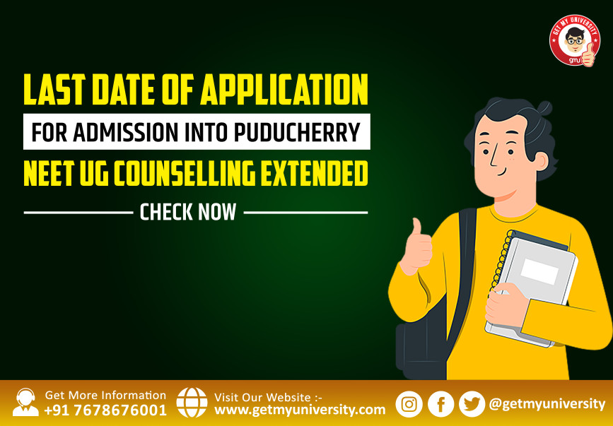 Last Date of Application for Admission into Puducherry NEET UG Counselling Extended - Check Now